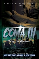 Coma 3: #YaYaOnMyGrind 1716348250 Book Cover