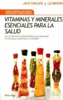 Vitaminas y minerales esenciales para la salud: Los nutrientes fundamentales para potenciar tu energía y aumentar tu vitalidad 849763361X Book Cover