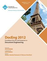 DocEng 2012 Proceedings of the 2012 ACM Symposium on Document Engineering 1450311164 Book Cover