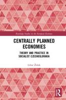Centrally Planned Economies: Theory and Practice in Socialist Czechoslovakia 1138614386 Book Cover