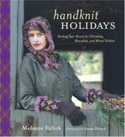 Handknit Holidays: Knitting Year-Round for Christmas, Hanukkah, and Winter Solstice 1584794542 Book Cover