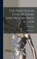 The practice in civil actions and proceedings at law, in Massachusetts: edited by Richard S. Fay and Jonathan Chapman. 1016805128 Book Cover