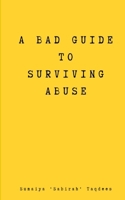 A Bad Guide to Surviving Abuse 9358311967 Book Cover