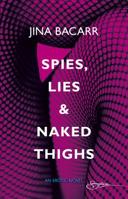 Spies, Lies & Naked Thighs 0373605226 Book Cover