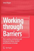 Working Through Barriers: Host Country Institutions and Immigrant Labour Market Performance in Europe 9048173167 Book Cover