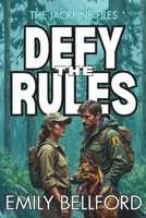 Defy The Rules: A Wilderness Clean Romantic Suspense (The Jackpine Files) B0GS22SMY2 Book Cover