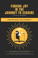 Finding Joy in the Journey to Esquire: A Guide to RENEWAL for Law Students and Lawyers B096TTTYND Book Cover
