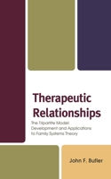 Therapeutic Relationships: The Tripartite Model: Development and Applications to Family Systems Theory 1442254548 Book Cover