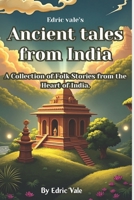 Ancient tales from India: A Collection of Folk Stories from the Heart of India B0F1TW6YYF Book Cover