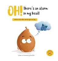 Oh! There's an alarm in my head!: tools to use when worries get too big 0646892665 Book Cover