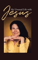 My Unusual Life With Jesus 1662463677 Book Cover