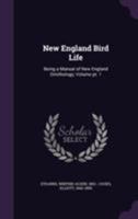 New England Bird Life: Being a Manual of New England Ornithology;; Volume 1 1358204594 Book Cover