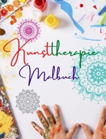 Kunsttherapie Malbuch Einzigartige Mandala-Motive Quelle unendlicher Kreativität, Harmonie und göttlicher Energie: Selbsthilfebuch zur Stärkung des kü B0CP8KYYW8 Book Cover