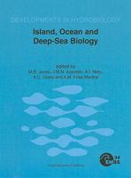 Island, Ocean and Deep-Sea Biology: Proceedings of the 34th European Marine Biology Symposium, Held in Ponta Delgada (Azores), Portugal, 13-17 September 1999 9048156637 Book Cover