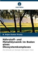 Nährstoff- und Metalldynamik im Boden eines Ökosystemkomplexes (German Edition) 6209755402 Book Cover