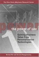 The Power of One: Gaining Business Value from Personalization Technologies 1412011213 Book Cover