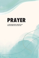 Prayer: A 12-Month Undated Prayer, Sermon Notes, and Reflection Journal for All Ages and Stages B09KZ5N4R1 Book Cover