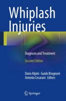 Whiplash Injuries: Diagnosis and Treatment 8847054850 Book Cover