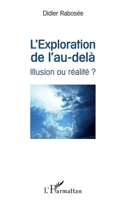 L'exploration de l'au-delà: Illusion ou réalité ? (French Edition) 2343098212 Book Cover