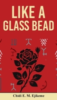 Like A Glass Bead 1909484784 Book Cover