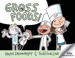 Gross Foods: Little Entrepreneurs 1734405600 Book Cover