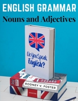 English Grammar: Nouns and Adjectives 1805475150 Book Cover