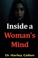 Inside a Woman's Mind by Dr Harley Callen B0FLQ3WMWR Book Cover