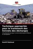 Technique appropriée pour le traitement des lixiviats des décharges: Une étude de cas pour le site de décharge de Matuail au Bangladesh 6203120928 Book Cover