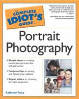 The Complete Idiot's Guide to Portrait Photography 0028643682 Book Cover