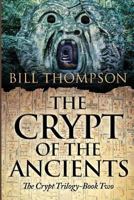 The Crypt of the Ancients 0996181644 Book Cover