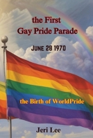 First Gay Pride Parade : The Birth of WorldPride 0692684522 Book Cover