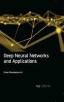 Deep Neural Networks and Applications 1774073455 Book Cover
