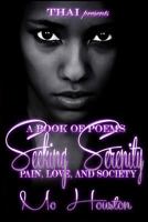 Seeking Serenity: Love, Pain and Society 1545367418 Book Cover