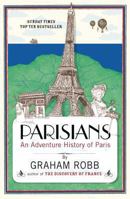 Parisians : an adventure history of Paris
