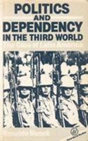 Politics and Dependency in the Third World: The Case of Latin America (Third World Studies) 0862321662 Book Cover