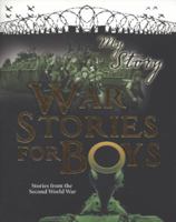 War Stories For Boys 1407108689 Book Cover