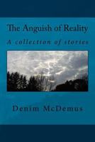 The Anguish of Reality 149228100X Book Cover