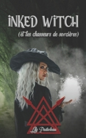 Inked Witch (et les chasseurs de sorcières) 2492237281 Book Cover