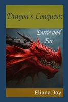 Dragon's Conquest: Earrie and Fae B097X5VQ6W Book Cover