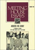 Acoustics for Liturgy: A Collection of Articles of the Hymn Society in the U.S. and Canada (Meeting House Essays, No. 2) 0929650530 Book Cover