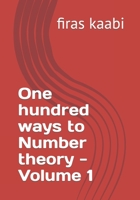 One hundred ways to Number theory -Volume 1 B0CG7RHH9D Book Cover