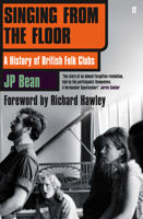 Singing from the Floor: A History of British Folk Clubs 0571408605 Book Cover