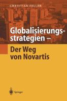 Globalisierungsstrategien Der Weg Von Novartis 3642625789 Book Cover