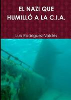 El Nazi Que Humill� a la C.I.A. 0244605149 Book Cover
