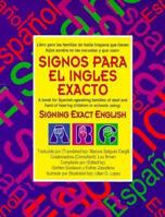 Signos para el inglés exacto: a book for Spanish speaking families of deaf children in schools using Signing Exact English B00W67O1OQ Book Cover