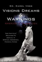 Visions Dreams and Warnings America in Transition 1625090196 Book Cover