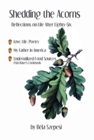 Shedding the Acorns B0F75RRDY7 Book Cover