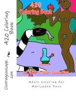 420 Adult Coloring Book: Therapeutic Coloring for Marijuana Fans 1523370327 Book Cover