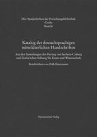 Katalog Der Deutschsprachigen Mittelalterlichen Handschriften: Aus Den Sammlungen Der Herzog Von Sachsen-Coburg Und Gotha'schen Stiftung Fur Kunst Und 344711875X Book Cover