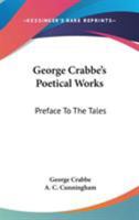 George Crabbe's Poetical Works: Preface to the Tales 1141902044 Book Cover